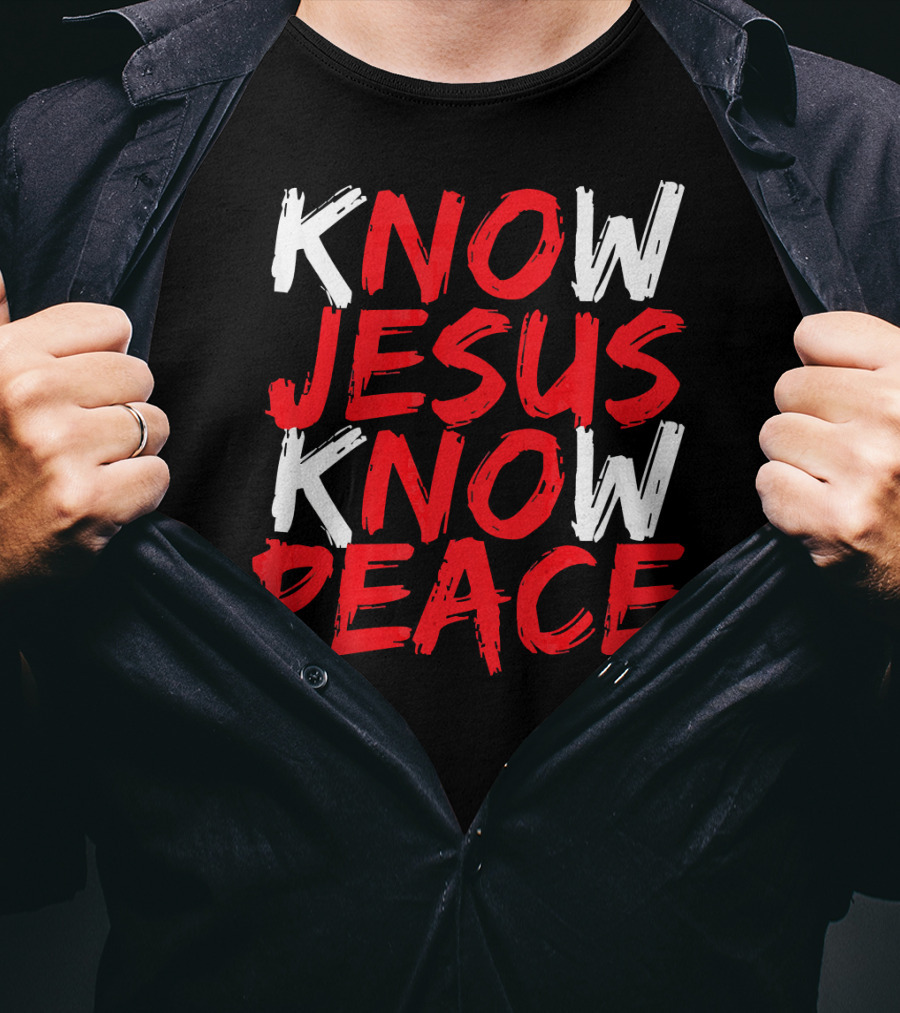 Know Jesus Know Peace Christian Bible Verse Scripture T-Shirt