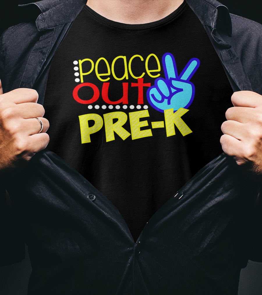 Peace Out Pre-K First Day Of School T-Shirt