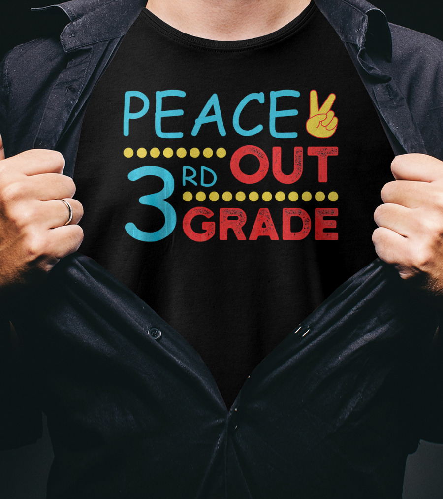 Peace Out 3rd Grade Last Day Of School T-Shirt
