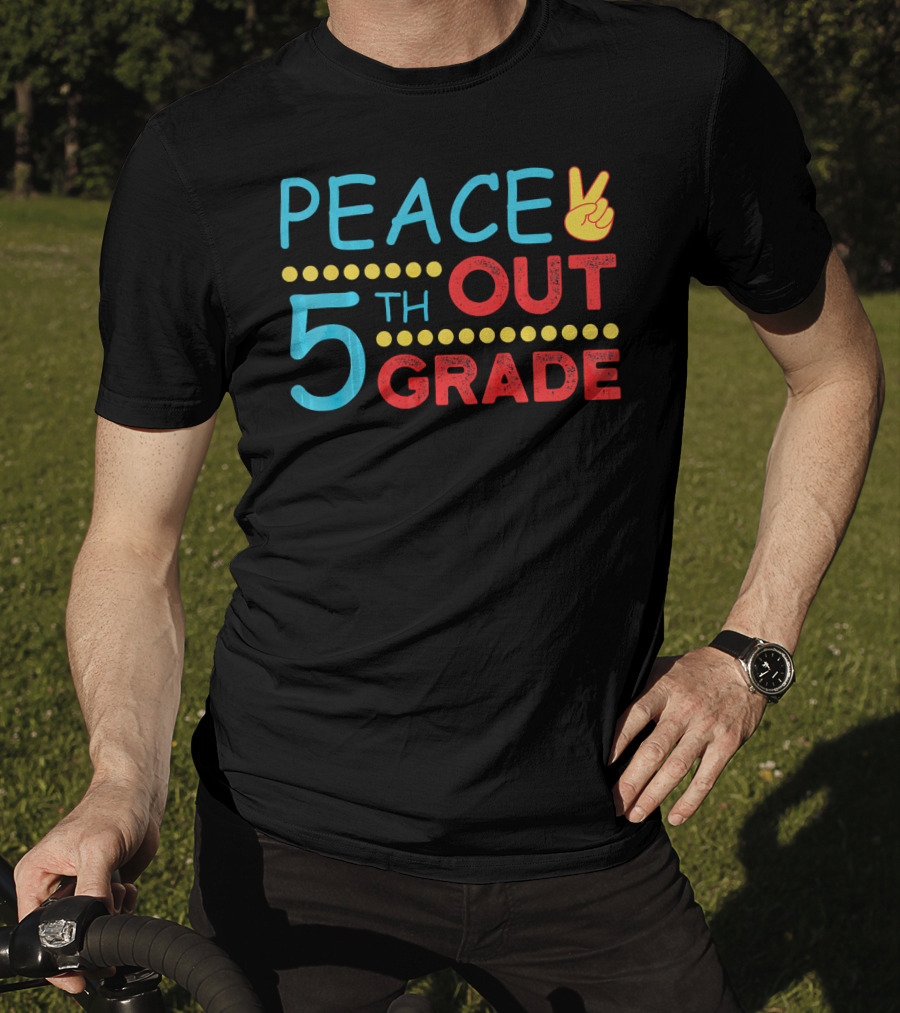 Peace Out 5th Grade Last Day Of School T-Shirt