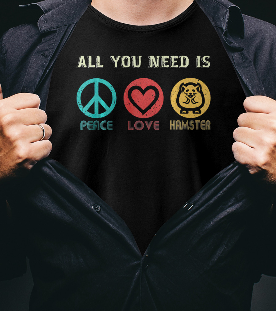 All You Need Is Peace Love And Hamster Peace Symbol Heart Icon Cute Hamster Image T-Shirt