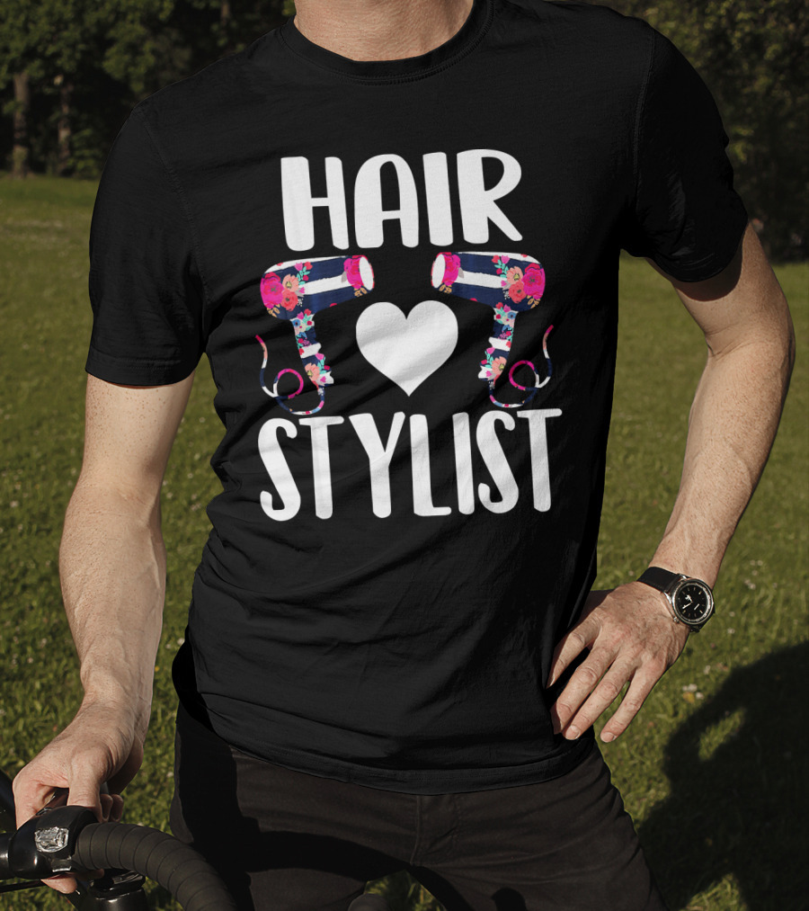 HAIR Stylist Love Floral Hairdryers T-Shirt