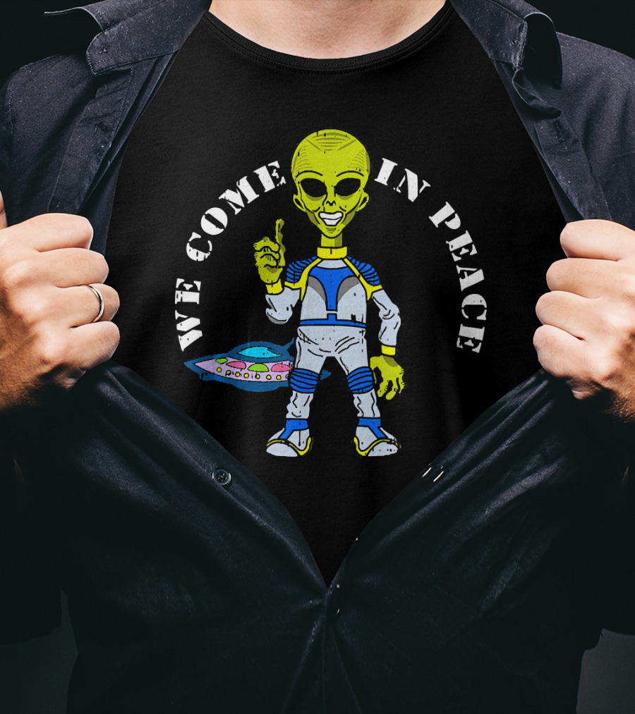 Area 51 Alien We Come In Peace Spaceship Lazy T-Shirt