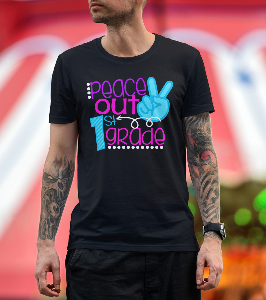 Peace Out 1st Grade First Day of School T-Shirt