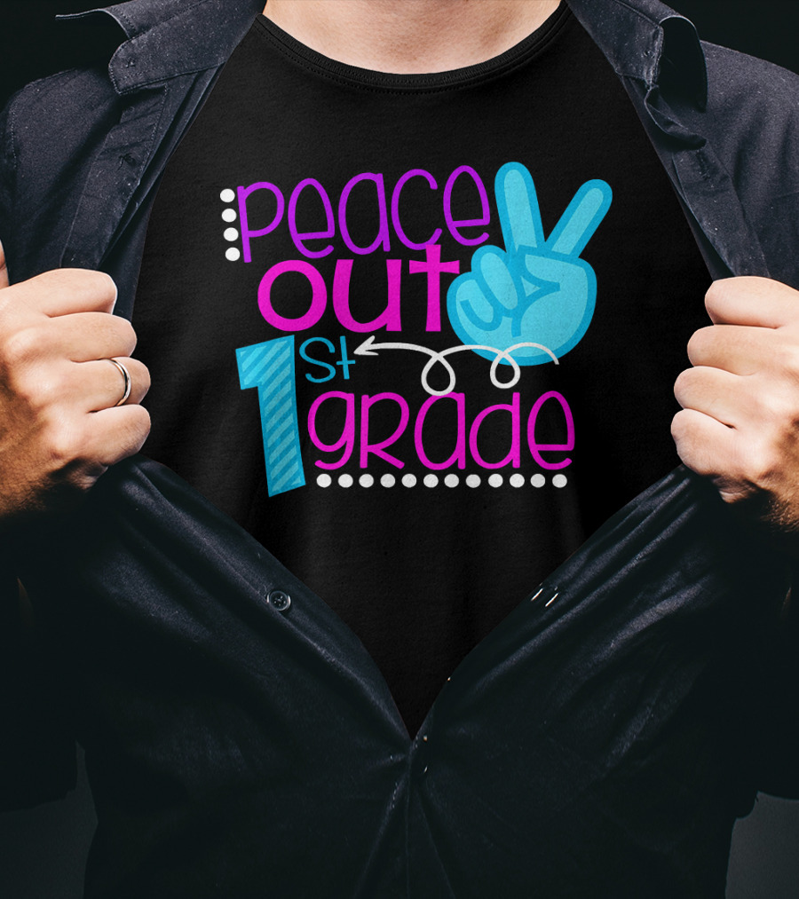 Peace Out 1st Grade First Day Of School T-Shirt
