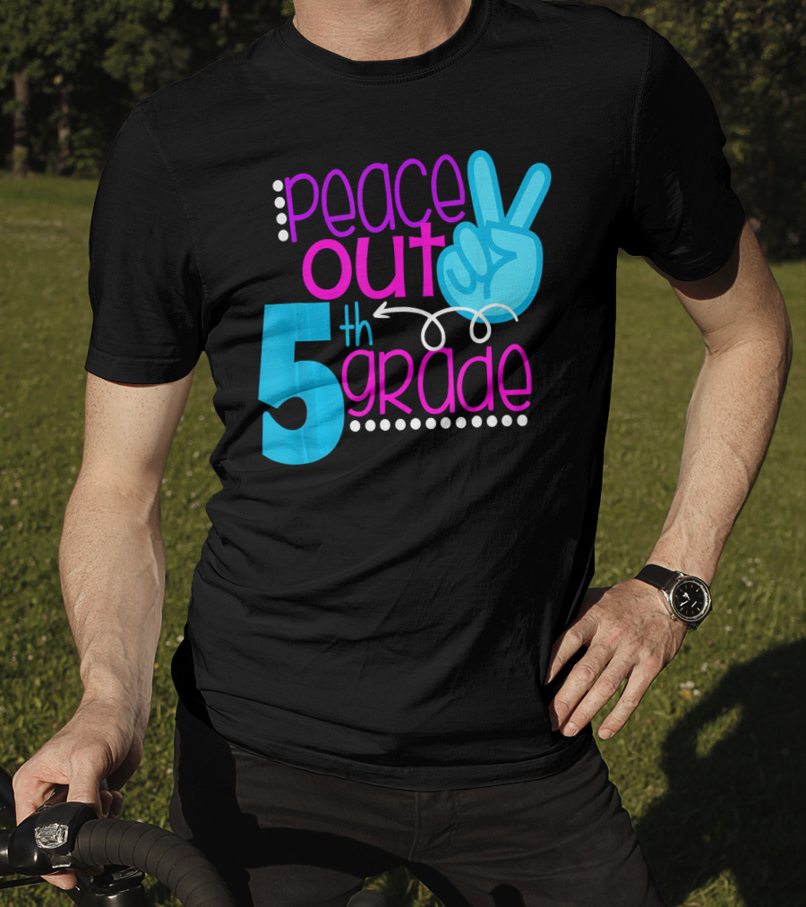 Peace Out 5th Grade First Day Of School T-Shirt