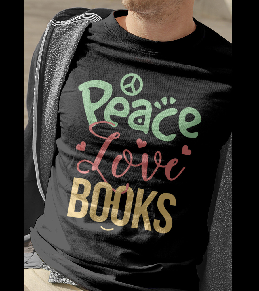 Peace Love Books T-Shirt