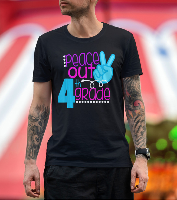 Premium T-Shirt: Peace Out 4th Grade First Day of School T-Shirt Peace Out 4th Grade First Day of School T-Shirt