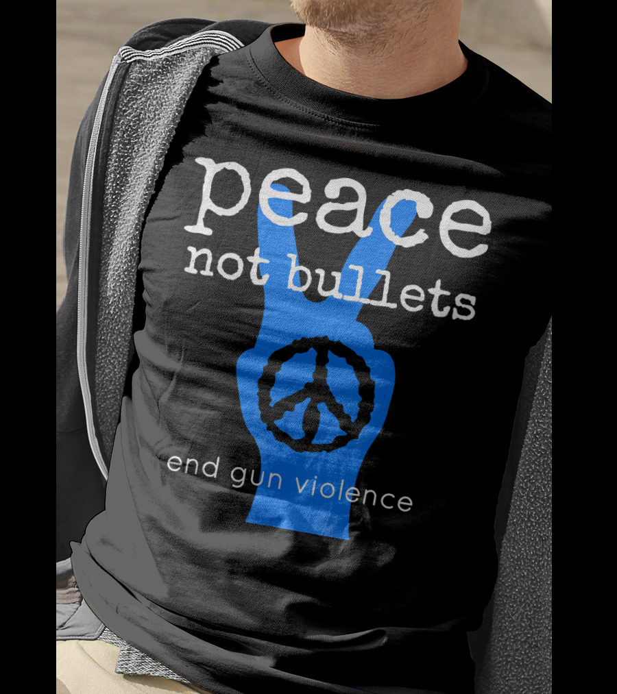Peace Not Bullets End Gun Violence Peace Symbol Hand Gesture T-Shirt