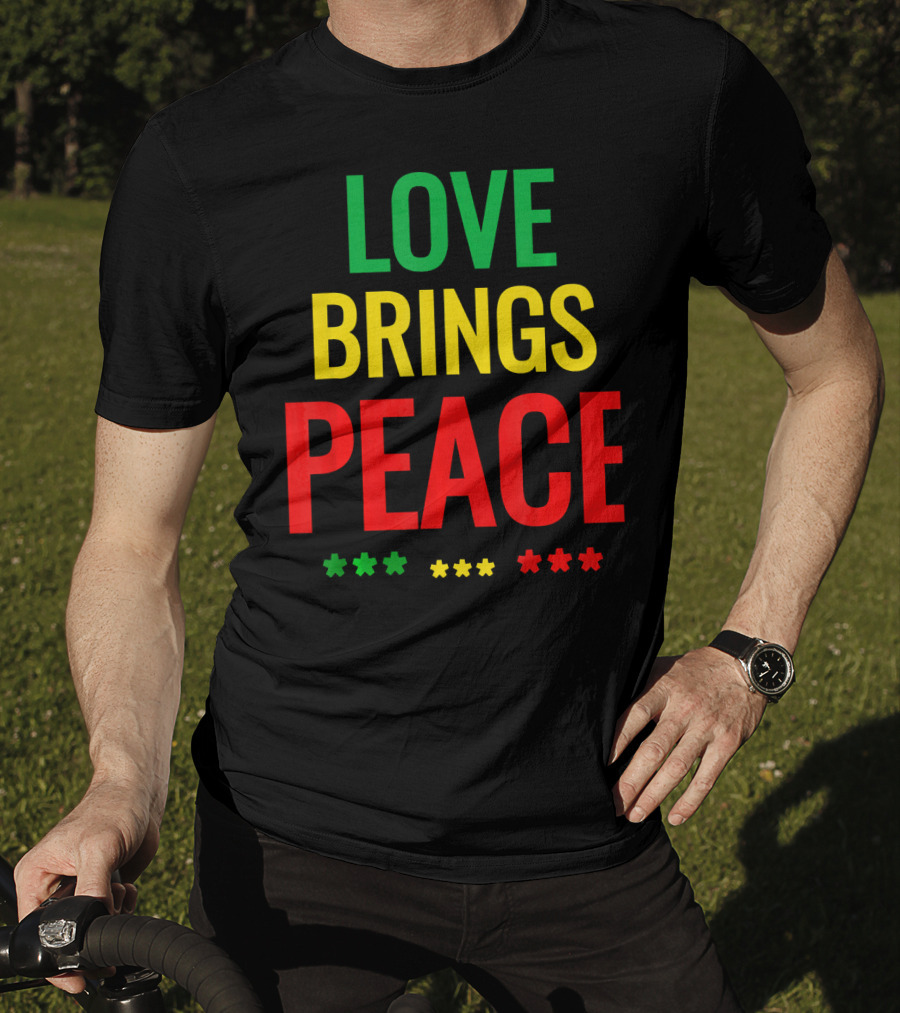 Love Brings Peace Rasta Good Vibe Reggae Colors T-Shirt