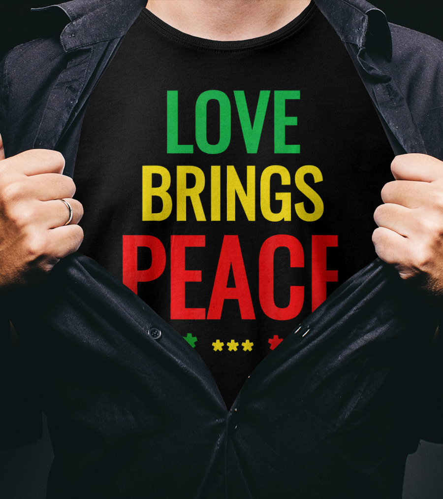 Love Brings Peace Rasta Good Vibe Reggae Colors T-Shirt