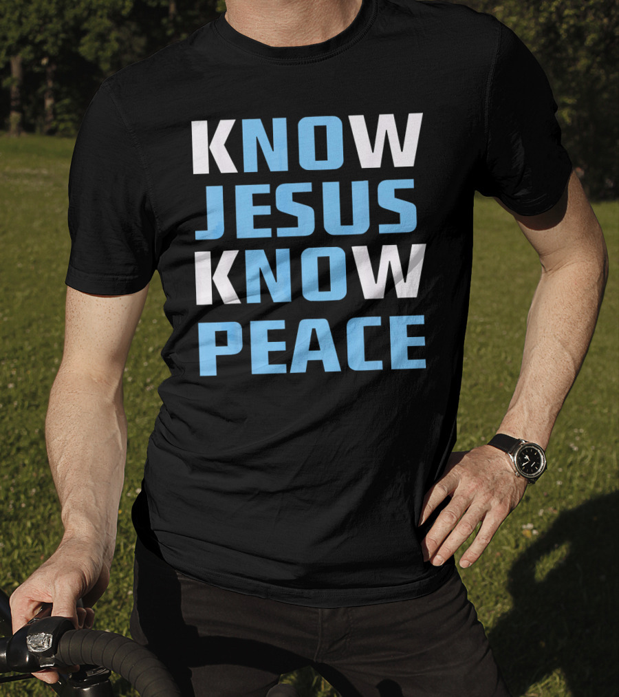 Know Jesus Know Peace T-Shirt