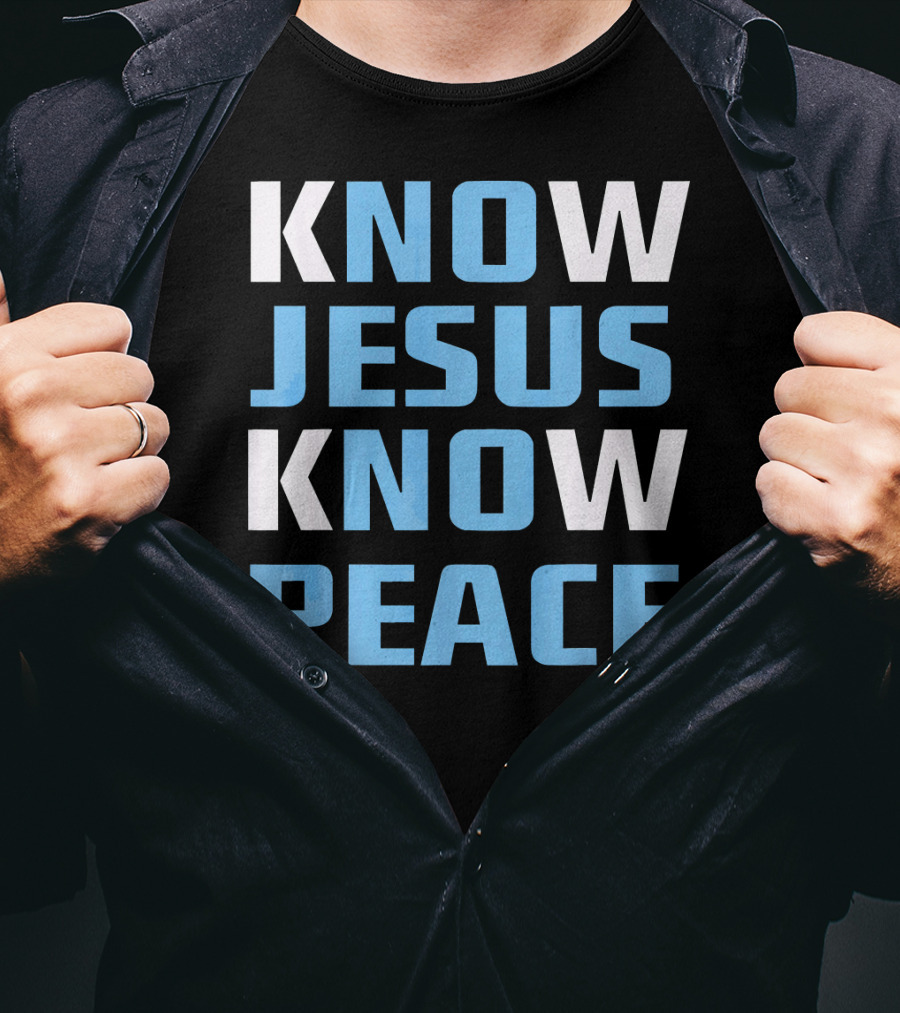 Know Jesus Know Peace T-Shirt