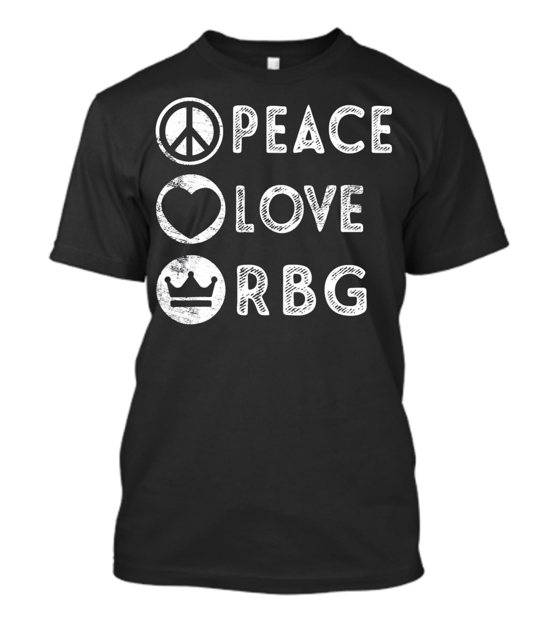 Peace Love Crown RBG Ruth T-Shirt