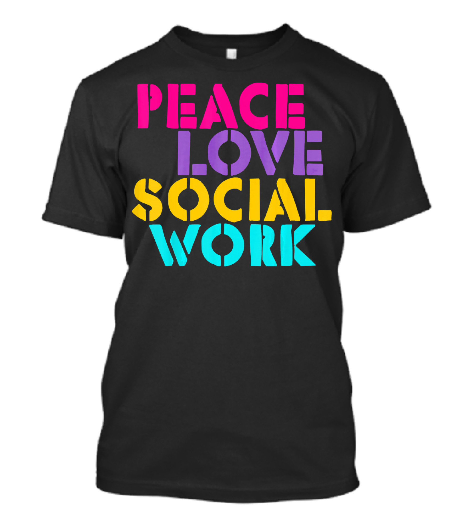 Peace Love Social Work T-Shirt