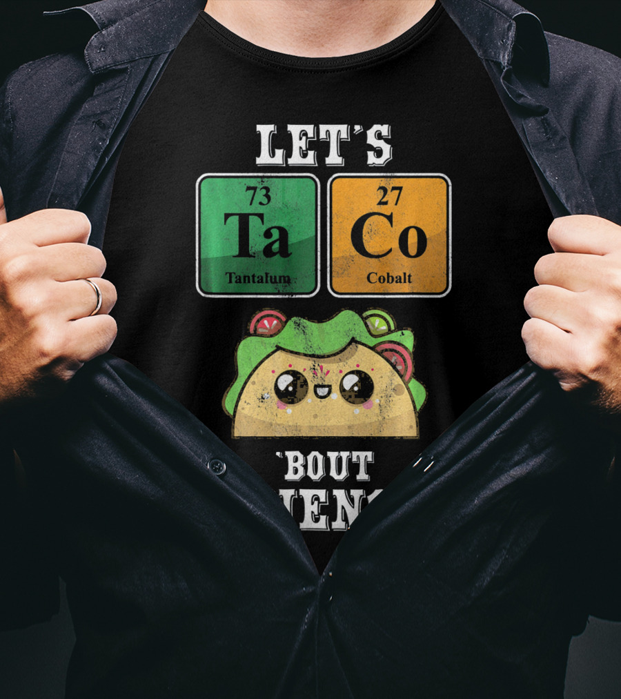 Let's Taco Bout Science Funny Cinco De Science T-Shirt
