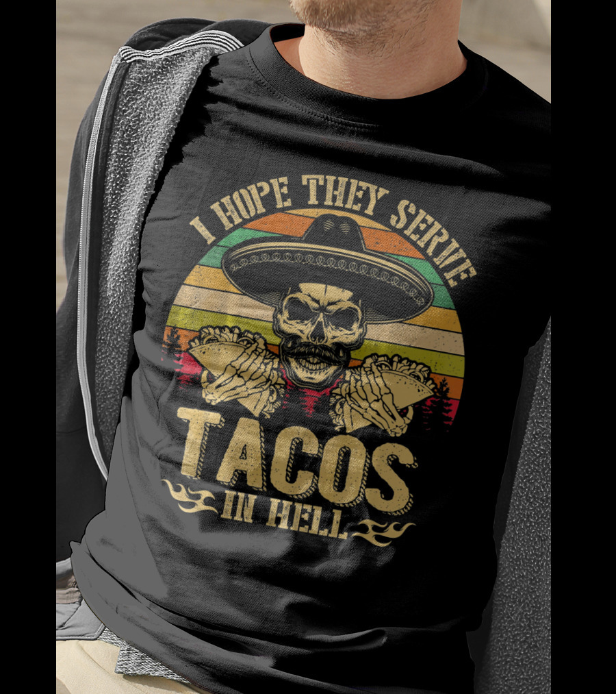 I Hope They Serve Tacos In Hell Vintage Skull Sombrero Retro Sunset T-Shirt