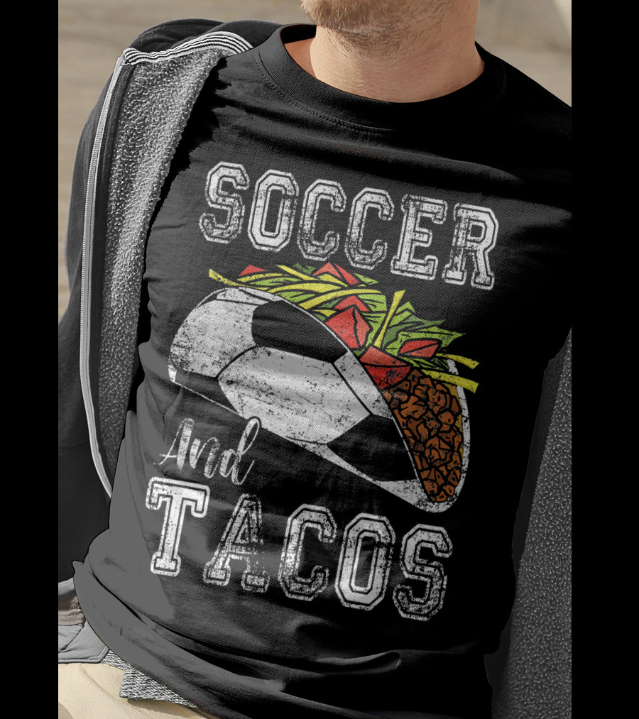 Soccer And Tacos Funny Taco Sports Lovers Delight T-Shirt