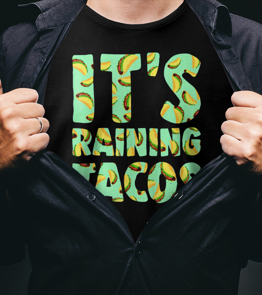 It's Raining Tacos Funny Taco Lovers T-Shirt