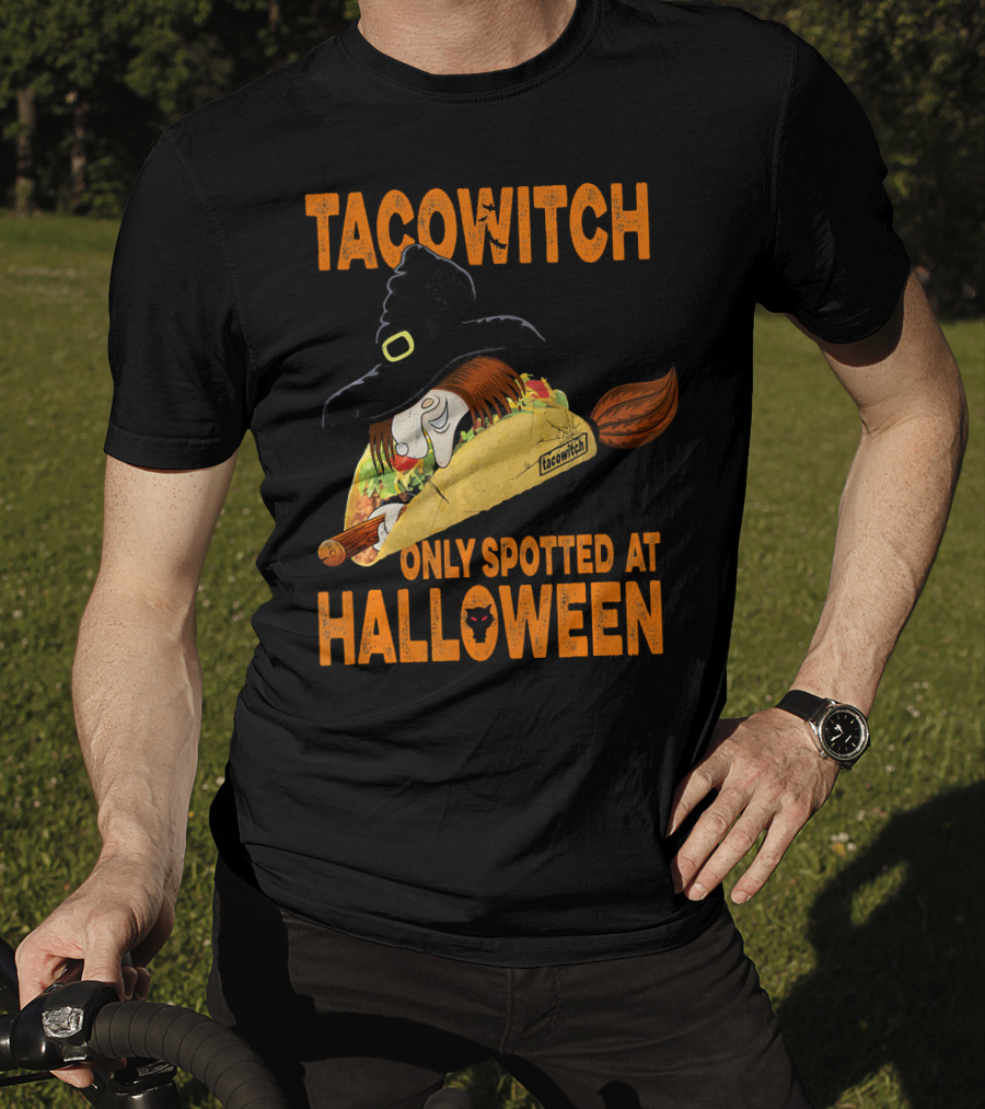 Taco Witch Only Spotted At Halloween T-Shirt