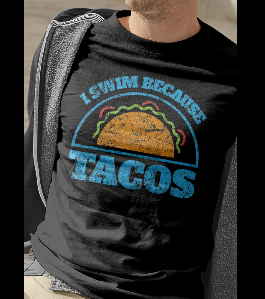 Vintage I Swim Because Tacos Funny Swimm Taco T-Shirt