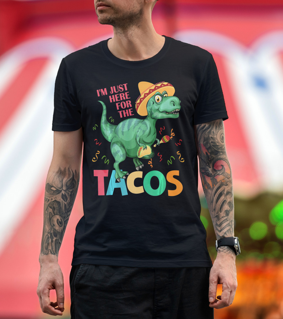 I'm Just Here for the Tacos Rex Cinco Sombrero Fiesta T-Shirt