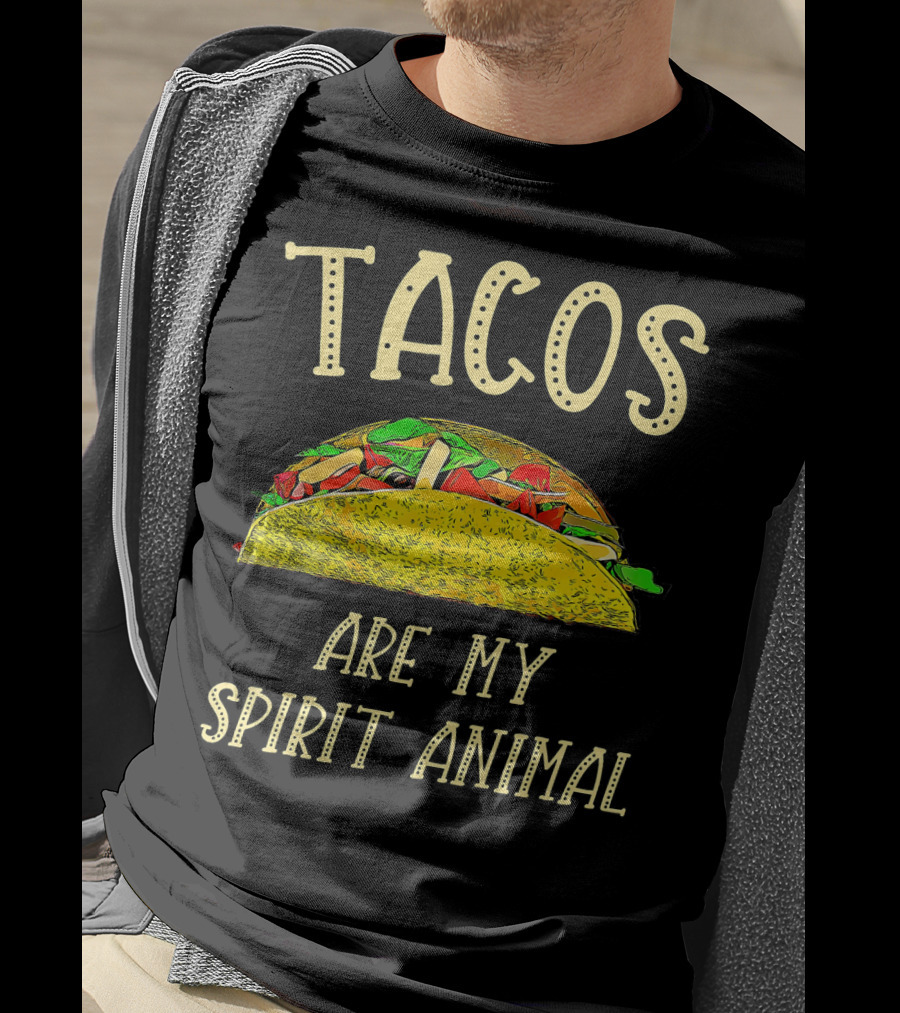 Tacos Are My Spirit Animal T-Shirt