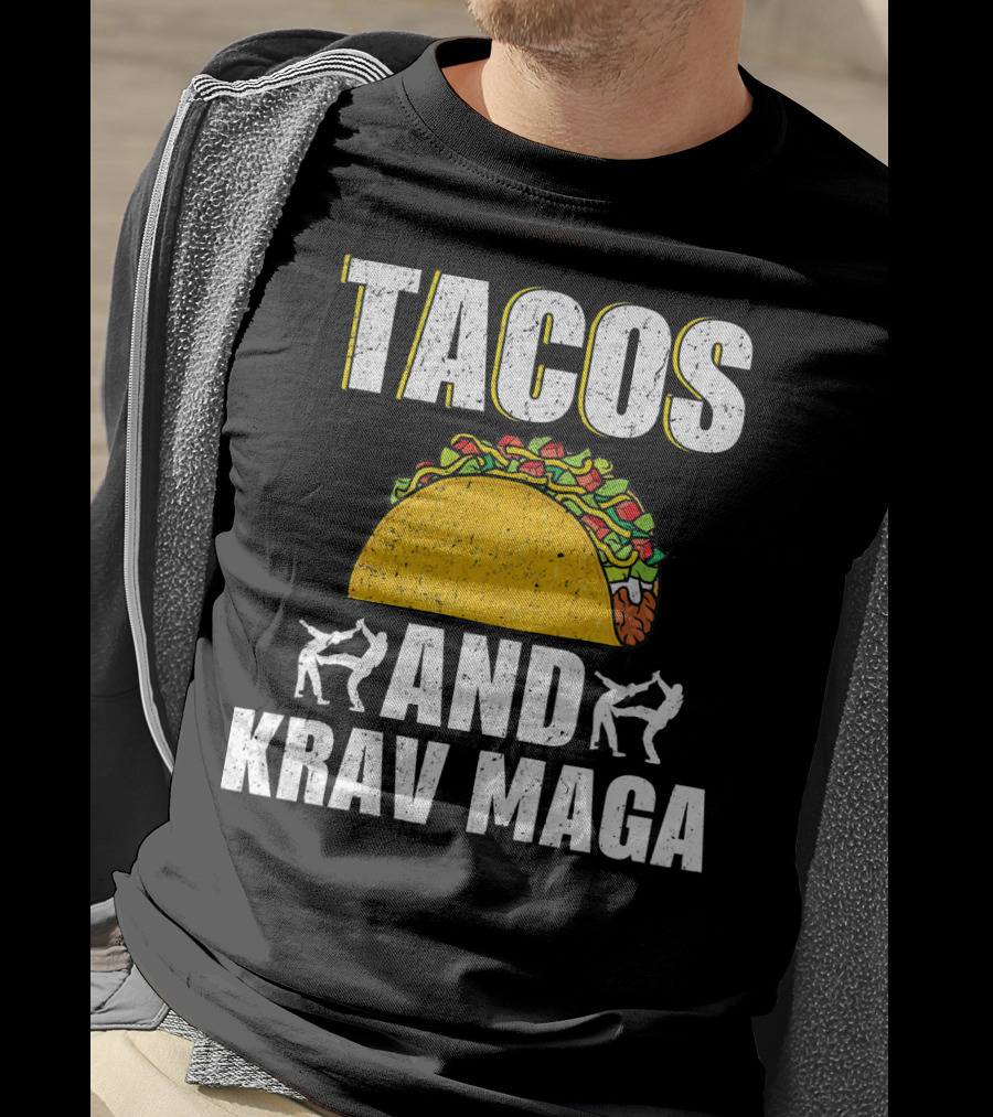 Tacos And Krav Maga Taco And Krav T-Shirt