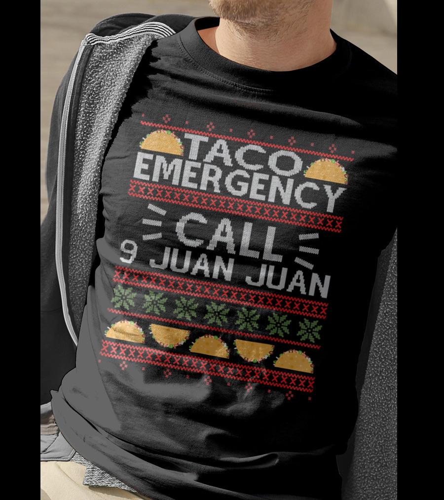 Taco Emergency Call 9 Juan Juan Ugly Christmas T-Shirt