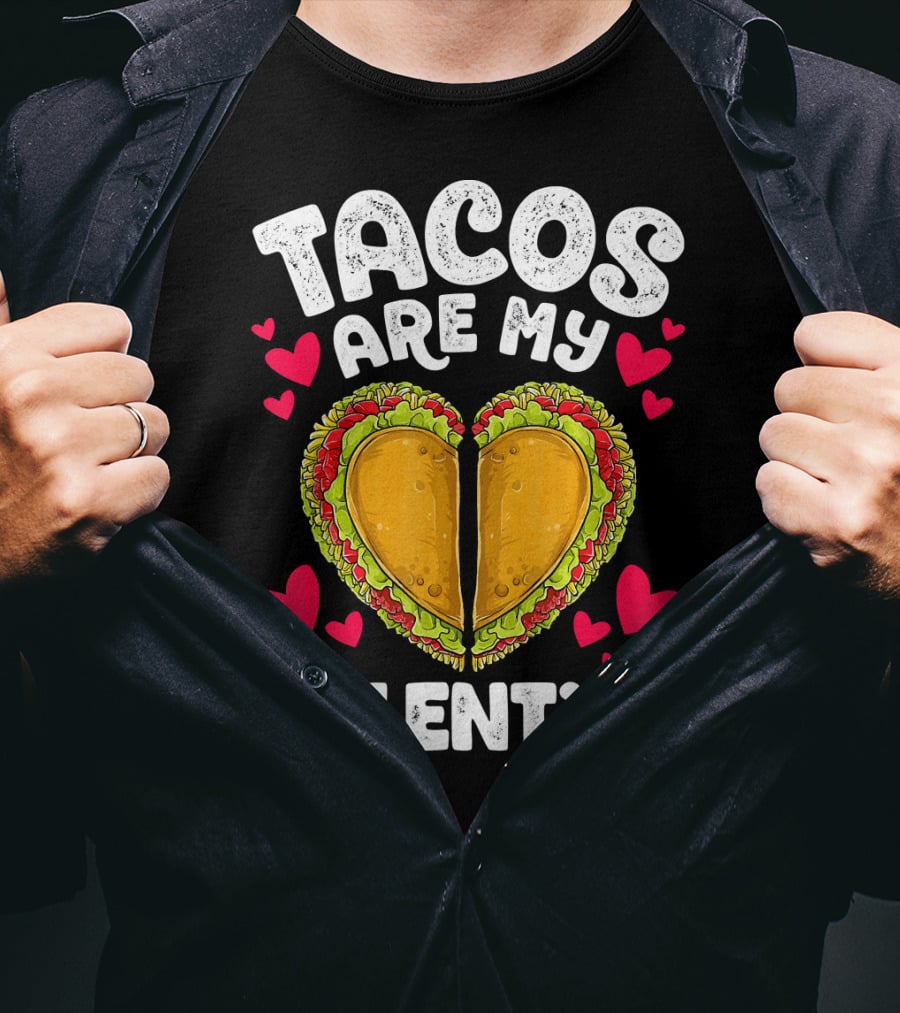 Tacos Are My Valentine Heart Shaped Valentine T-Shirt