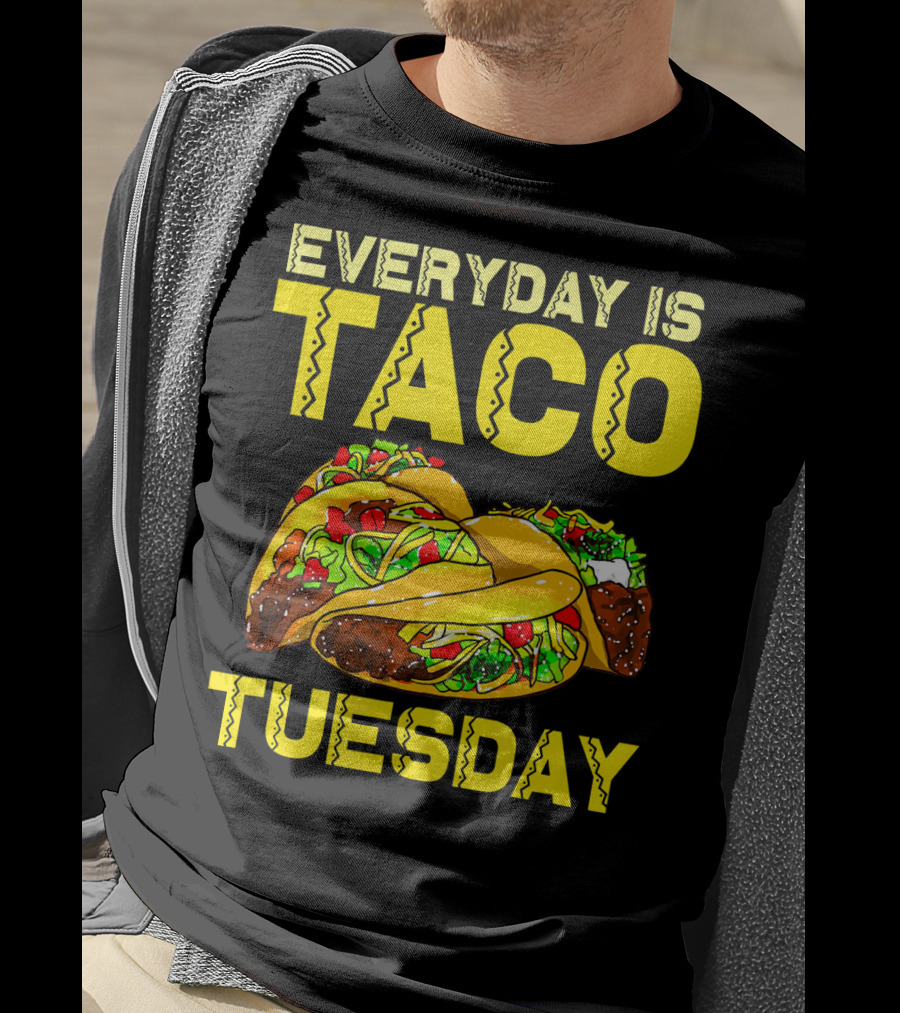 Everyday Is Taco Tuesday Taco Party T-Shirt