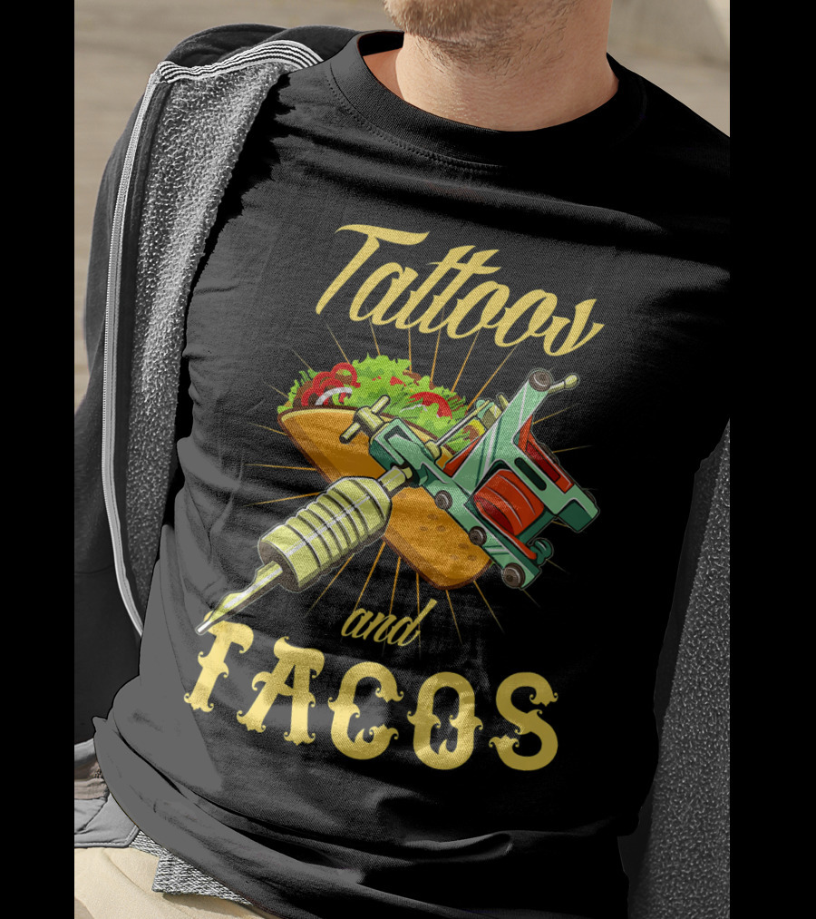 Tattoos And Tacos With Ink And Taco T-Shirt