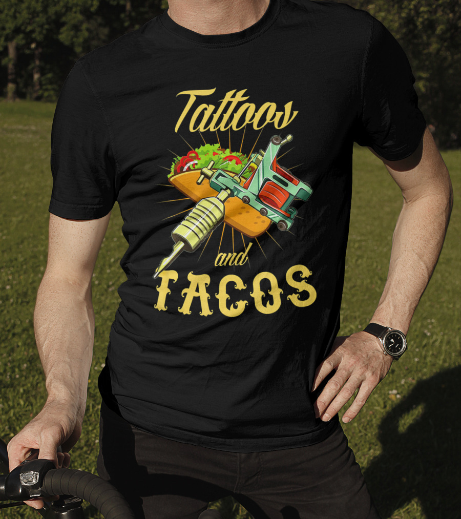 Tattoos And Tacos With Ink And Taco T-Shirt