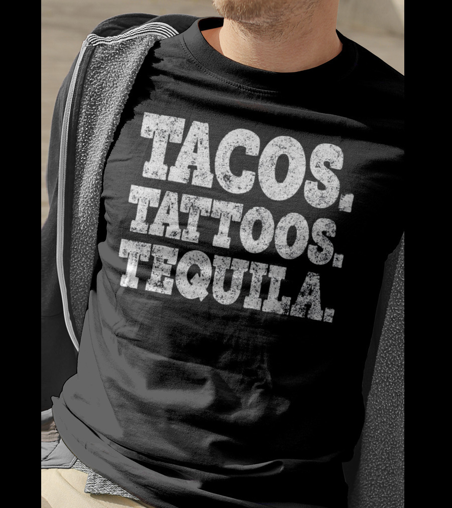 Tacos Tattoos And Tequila Cinco De Mayo Celebration Essentials T-Shirt