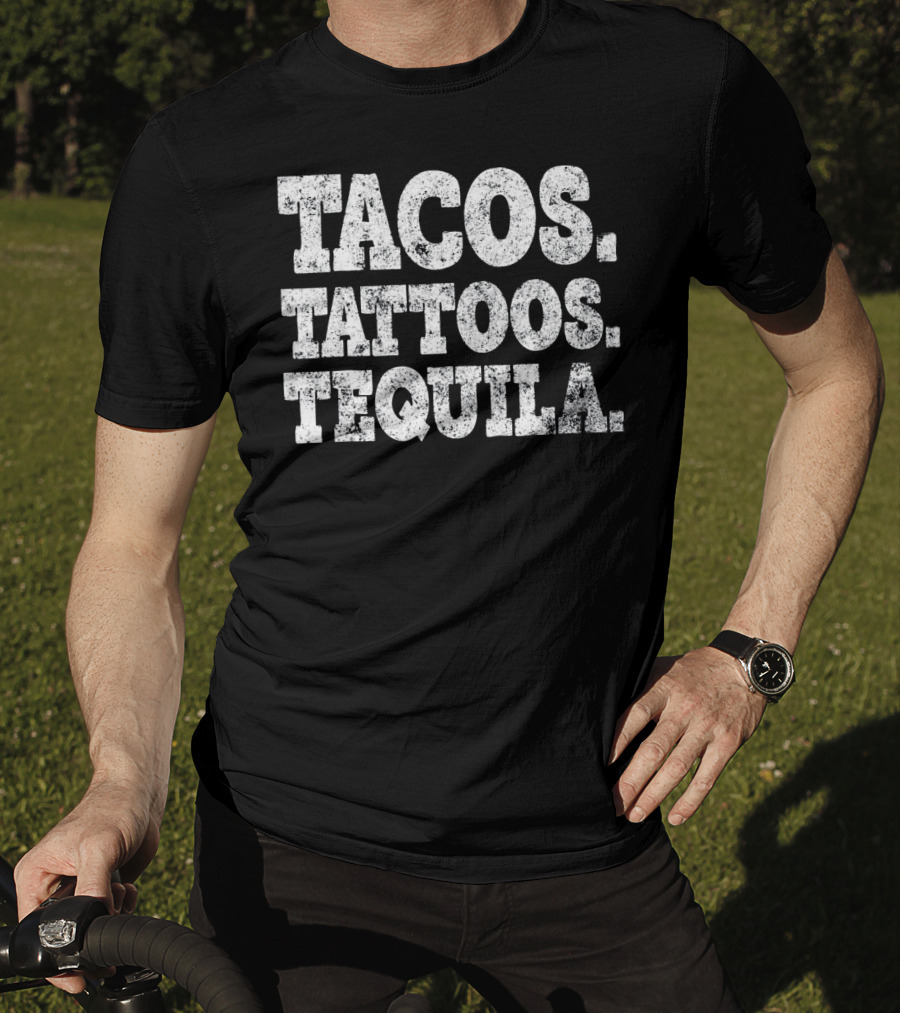 Tacos Tattoos And Tequila Cinco De Mayo Celebration Essentials T-Shirt