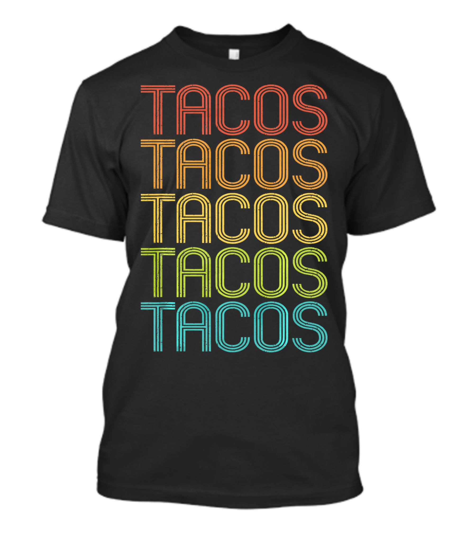 Taco Love Tacos Guacamole Tacos Tacos Tacos Tacos Tacos T-Shirt