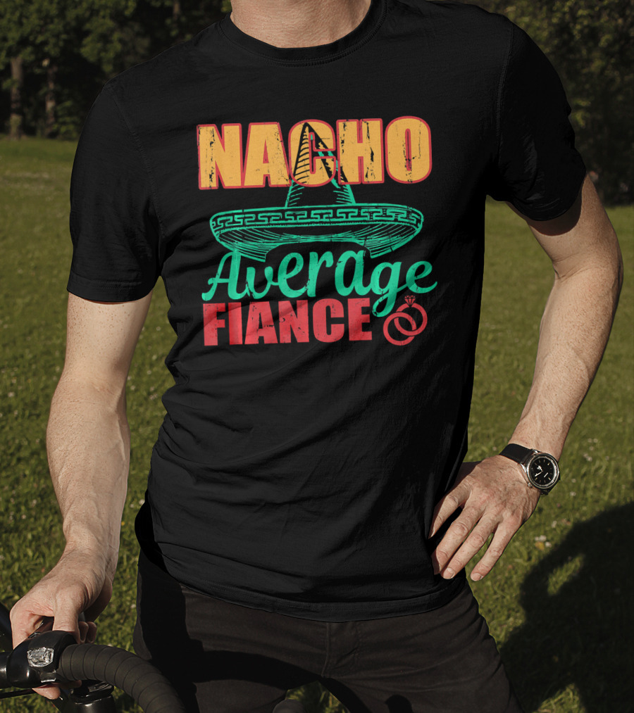Nacho Average Fiance Sombrero Wedding Rings T-Shirt