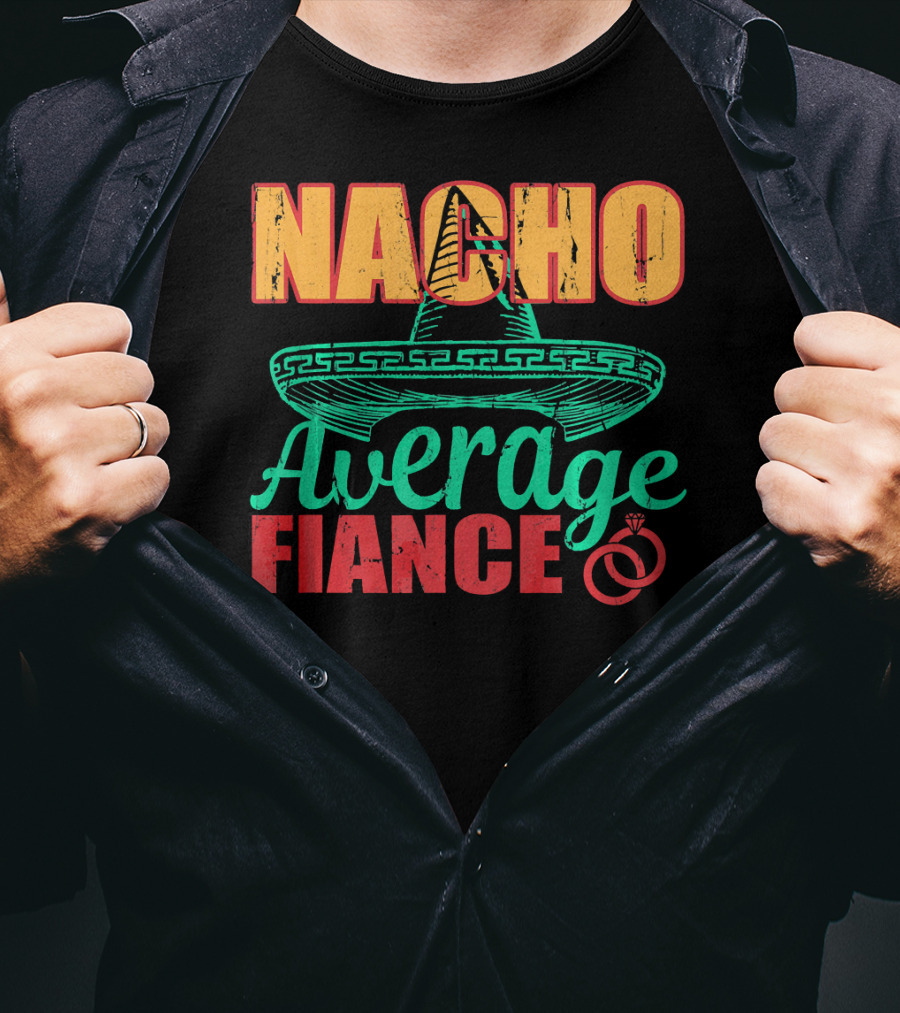 Nacho Average Fiance Sombrero Wedding Rings T-Shirt