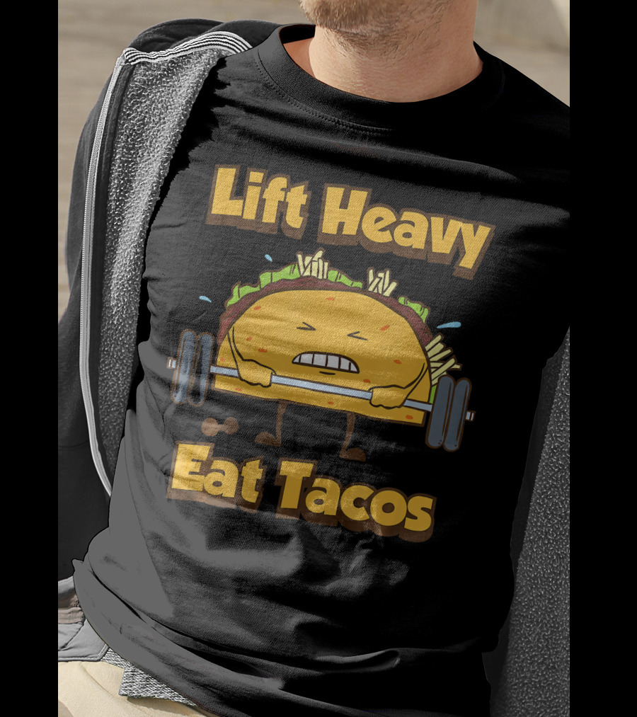 Lift Heavy Eat Tacos Fitness Meme Taco Weightlifting T-Shirt