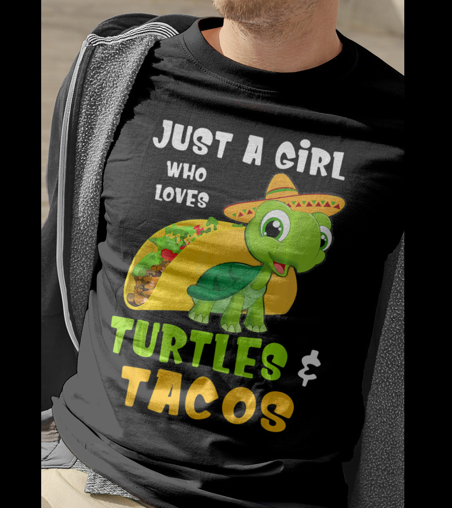 Just A Girl Who Loves Turtles And Tacos Taco Turtle Fun T-Shirt