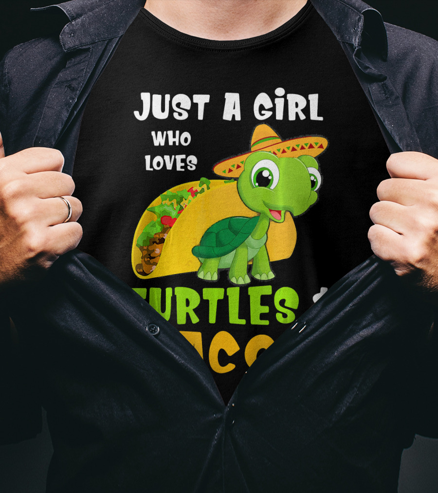 Just A Girl Who Loves Turtles And Tacos Taco Turtle Fun T-Shirt