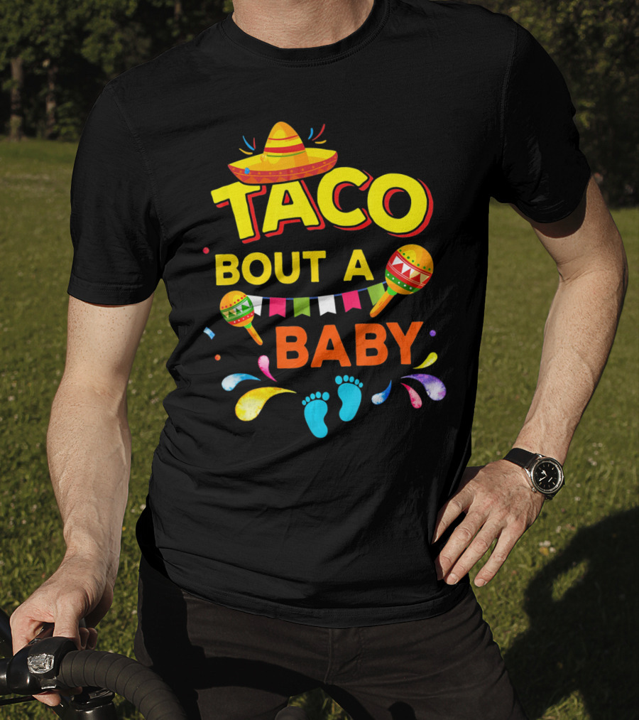 Cinco De Mayo Taco Bout A Baby Boy Pregnan Sombrero Maracas Festive Banner Footprints T-Shirt
