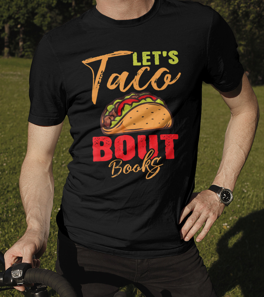 Let's Taco Bout Books Reading Lovers Mexi Fiesta T-Shirt