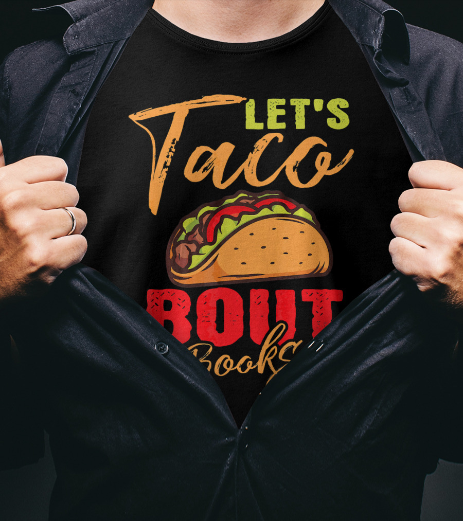 Let's Taco Bout Books Reading Lovers Mexi Fiesta T-Shirt