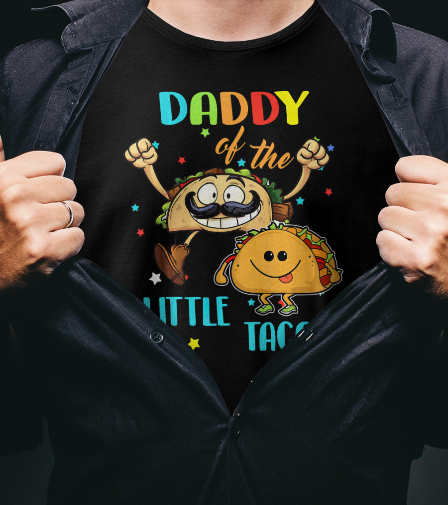 Daddy Of The Little Taco Funny Taco T-Shirt