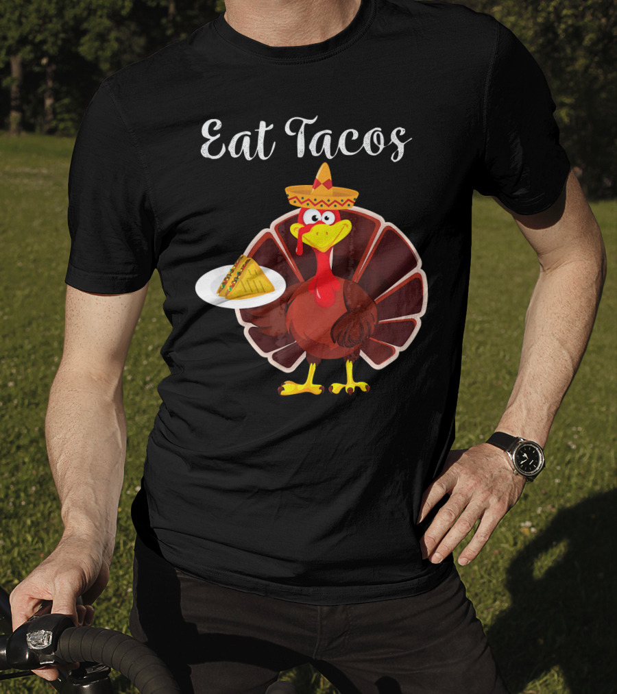 Turkey Eat Tacos Funny Mexican Sombrero T-Shirt