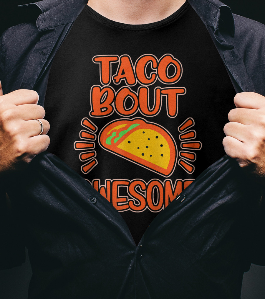Taco Bout Awesome Illustrated Taco T-Shirt