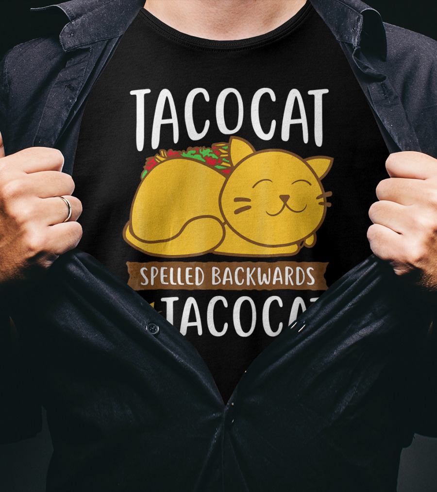 Tacocat Spelled Backwards Is Tacocat Funny Taco Tuesday And Mexican Foo T-Shirt