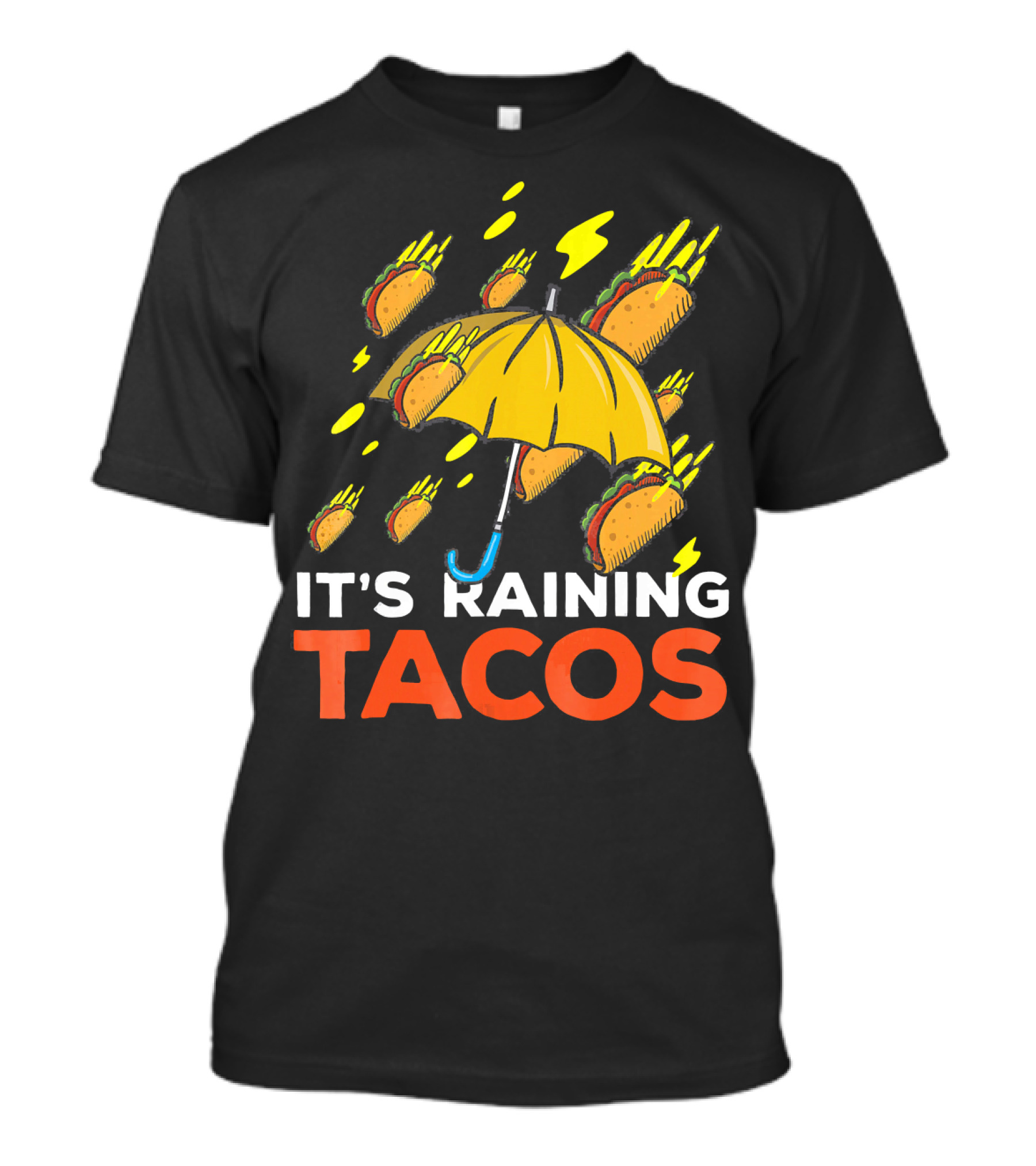 It's Raining Tacos Fun With Yellow Umbrella And Flying Tacos T-Shirt