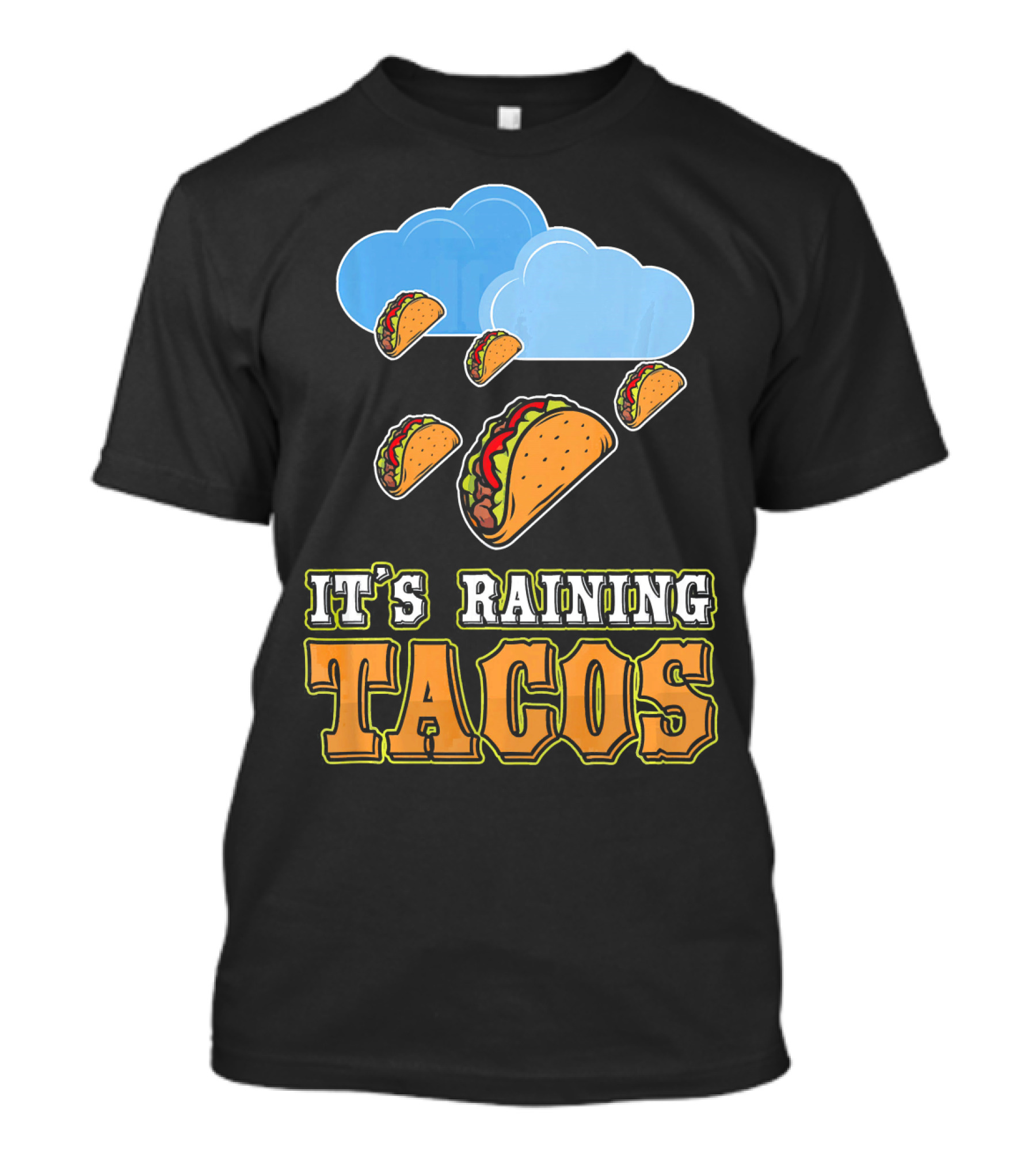 It's Raining Tacos Funny Taco Lover Weather Forecasting T-Shirt